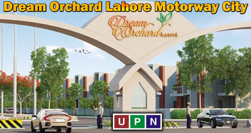 Dream Orchard Lahore Motorway City – Location, Map, Plots, Prices