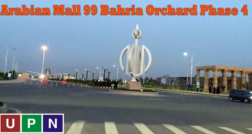 Arabian Mall 99 Bahria Orchard Phase 4 – Location, Prices, Payment Plan