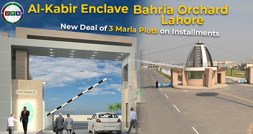 Al-Kabir Enclave Bahria Orchard Lahore – New Deal of 3 Marla Plots on Installments