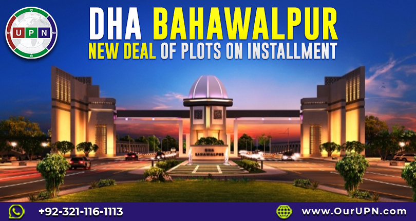 DHA Bahawalpur New Deal of Plots on Installments