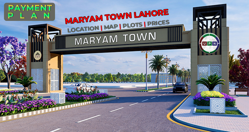 Maryam Town Lahore – Location, Map, Plots, Prices, and Payment Plan