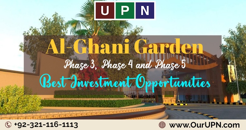 Al-Ghani Garden Phase 3, Phase 4 and Phase 5 – Best Investment Opportunities