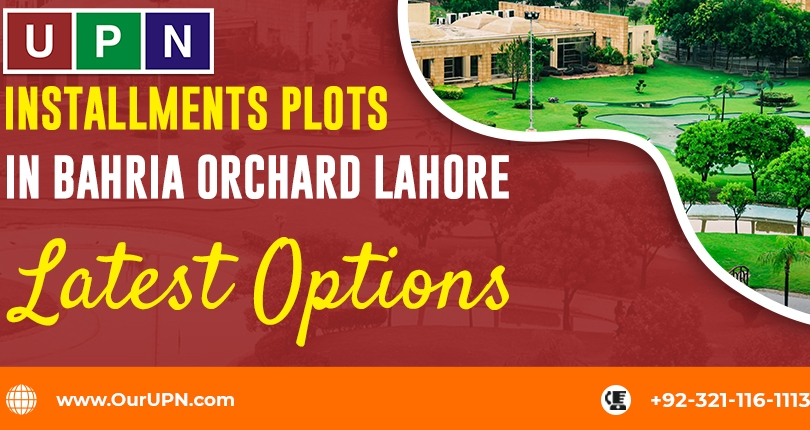 Installments Plots in Bahria Orchard Lahore