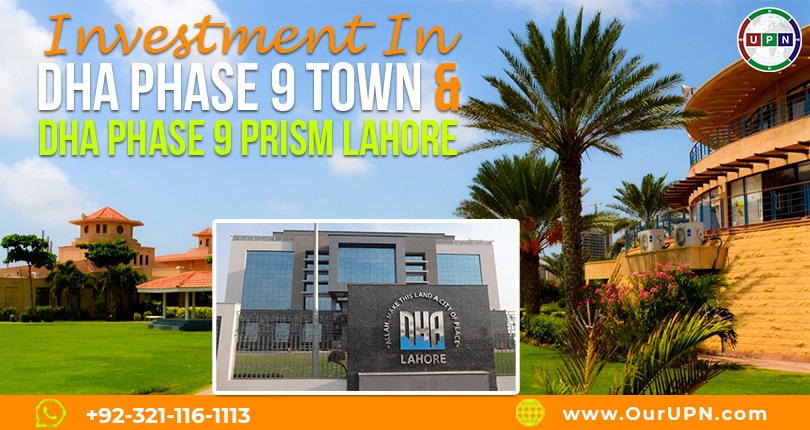 Investment in DHA Phase 9 Town and DHA Phase 9 Prism Lahore