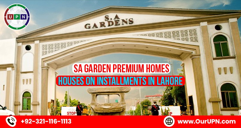 SA Gardens Premium Homes – Houses on Installments in Lahore