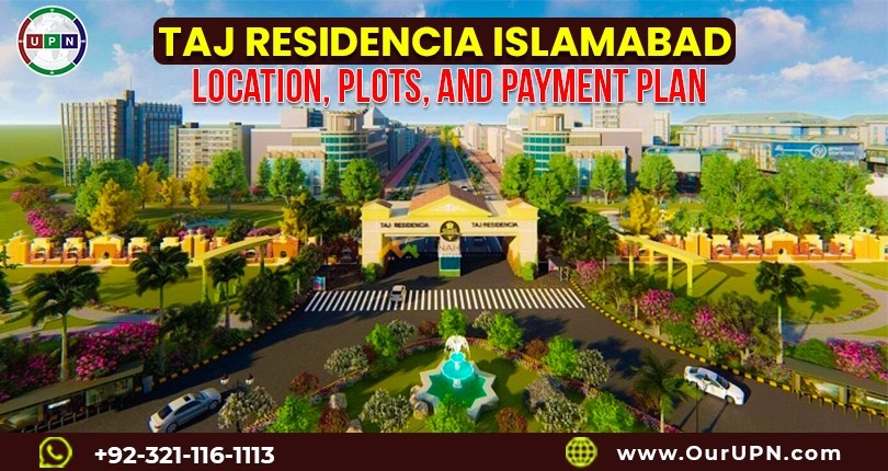 Taj Residencia Islamabad – Location, Plots, and Payment Plan