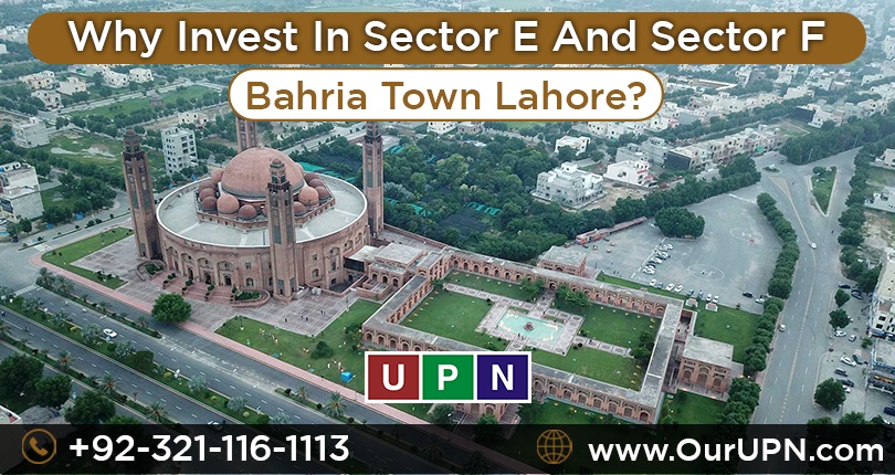 Why Invest in Sector E and Sector F Bahria Town Lahore?