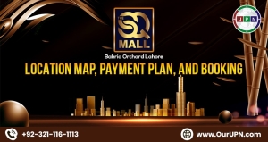SQ Mall Bahria Orchard Lahore - Location Map, Payment Plan, and Booking