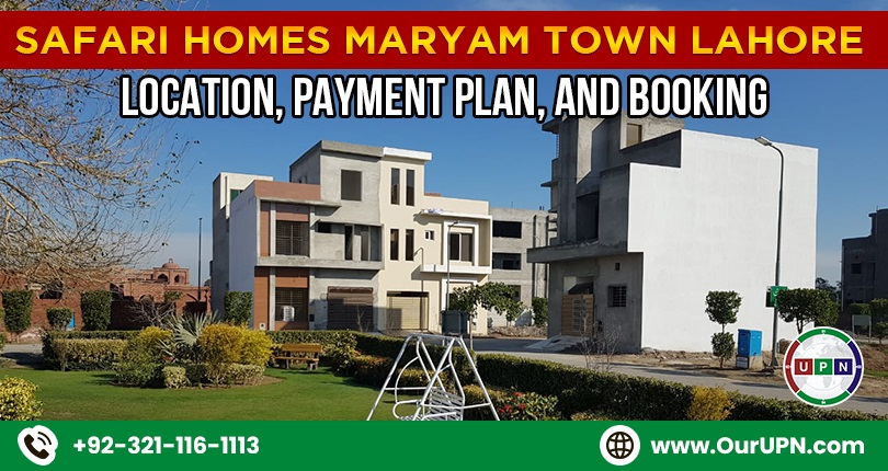 Safari Homes Maryam Town Lahore – Location, Payment Plan, and Booking