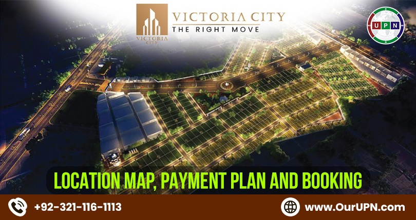 Victoria City Lahore – Location Map, Payment Plan and Booking - UPN