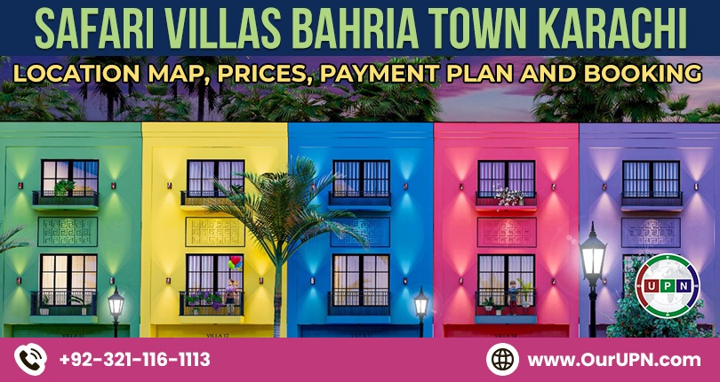 Safari Villas Bahria Town Karachi – Location Map, Prices, Payment Plan and Booking