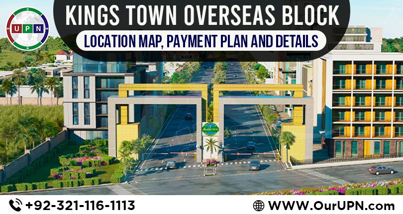 Kings Town Overseas Block – Location Map, Payment Plan and Details