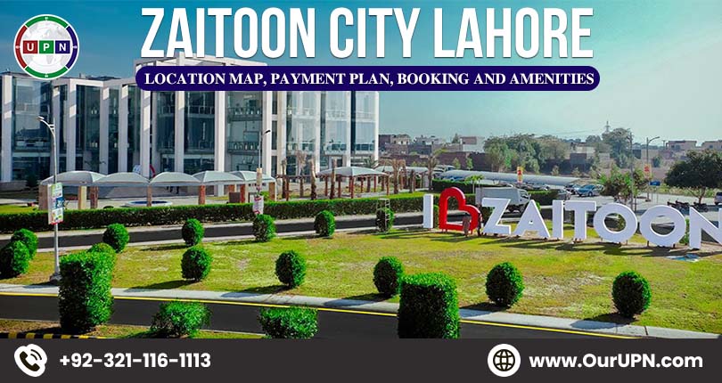 Zaitoon City Lahore – Location Map, Payment Plan, Booking and Amenities