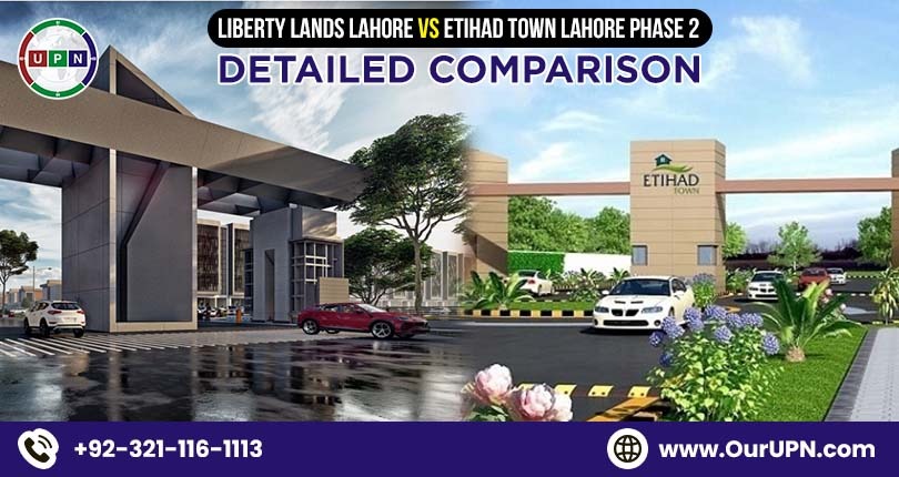 Liberty Lands Lahore vs Etihad Town Lahore Phase 2 – Detailed Comparison