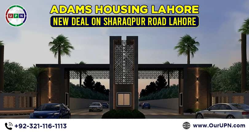 Adams Housing Lahore New Deal on Sharaqpur Road Lahore