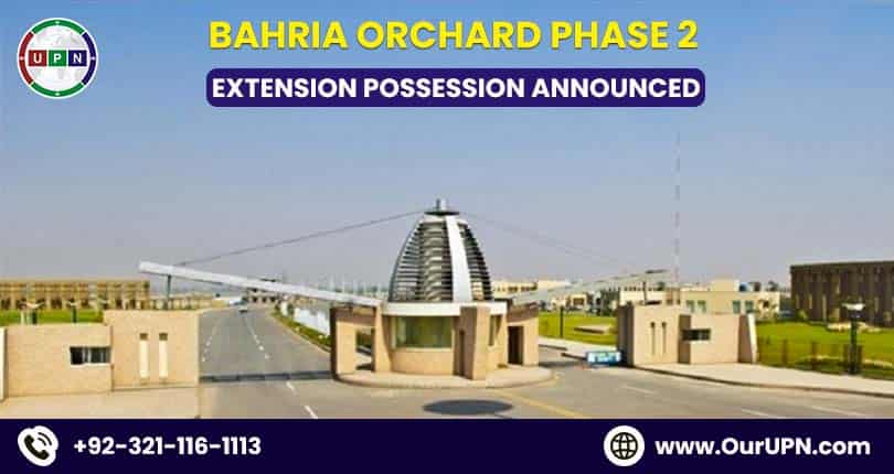 Bahria Orchard Phase 2 Extension Possession Announced