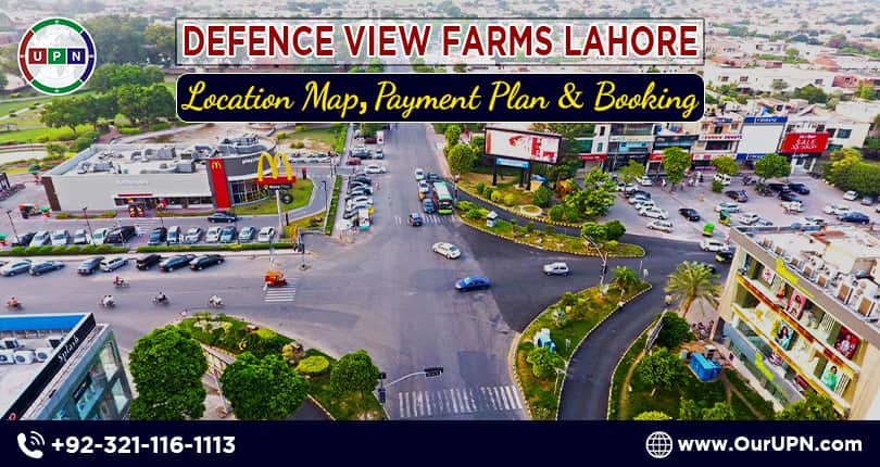 Defense View Farms Lahore – Location Map, Payment Plan and Booking
