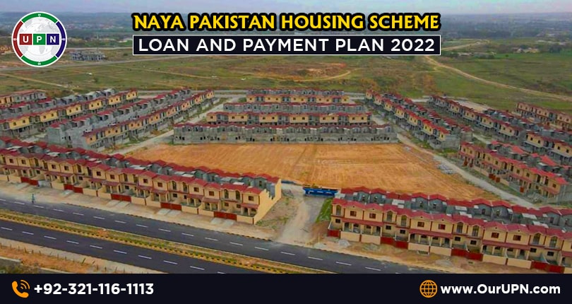 Naya Pakistan Housing Scheme Loan and Payment Plan 2022