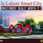 Is Lahore Smart City Investment Really Worth it