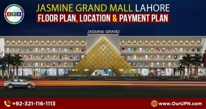 Jasmine Grand Mall Lahore Floor Plan, Location & Payment Plan