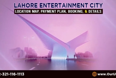 Lahore Entertainment City – Location Map, Payment Plan, Booking, and Details