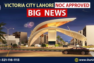 Victoria City Lahore NOC Approved - BIG NEWS