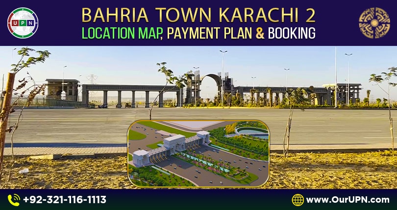 Bahria Town Karachi 2 – Location Map, Payment Plan, and Booking