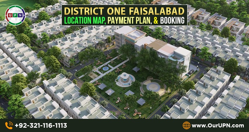 District One Faisalabad – Location Map, Payment Plan, and Booking