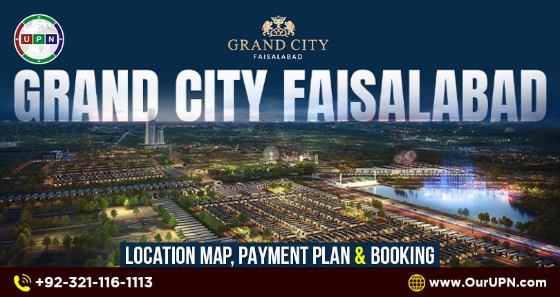 Grand City Faisalabad – Location Map, Payment Plan, and Booking