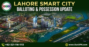 Lahore Smart City Balloting and Possession