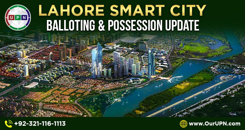 Lahore Smart City Balloting and Possession Update 2022
