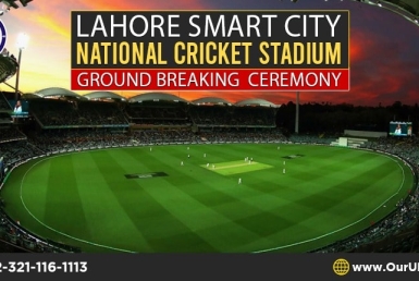 Lahore Smart City National Cricket Stadium Ground Breaking Ceremony