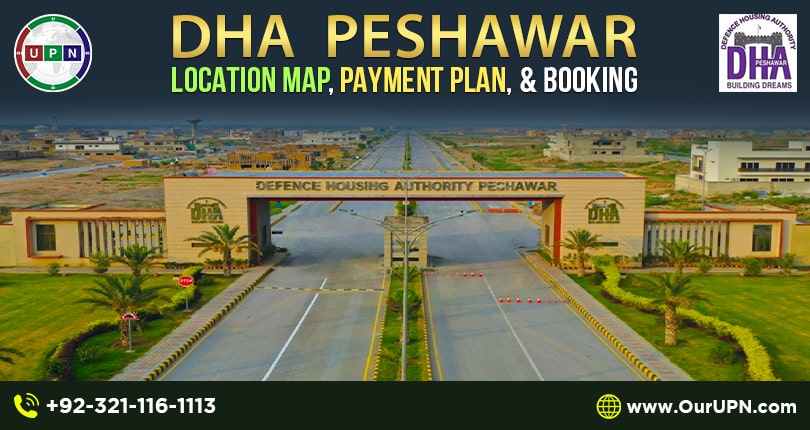 DHA Peshawar – Location Map, Payment Plan, and Booking