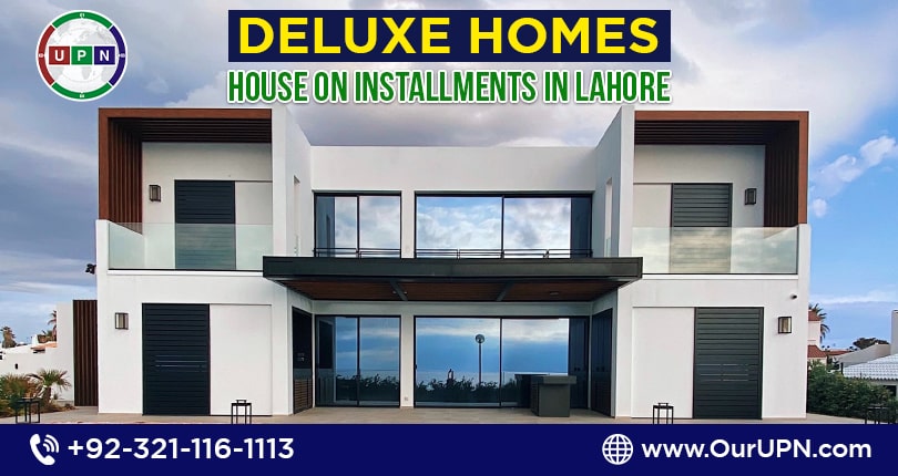 Deluxe Homes – House on Installments in Lahore