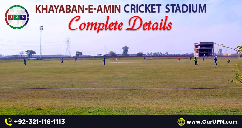 Khayaban-e-Amin Cricket Stadium – Complete Details