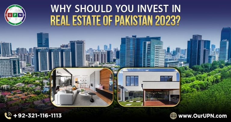 Why Should You Invest in Real Estate of Pakistan 2023? - UPN