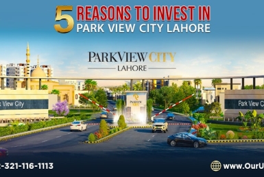 5 Reasons to Invest in Park View City Lahore