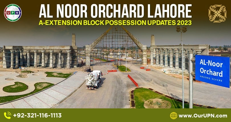 Al Noor Orchard Lahore A-Extension Block Possession Updates 2023