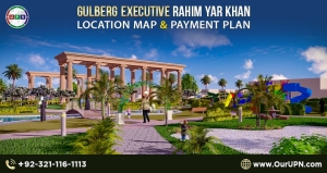 Gulberg Executive Rahim Yar Khan - Location Map & Payment Plan