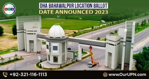 DHA Bahawalpur location ballot 2023 date announced