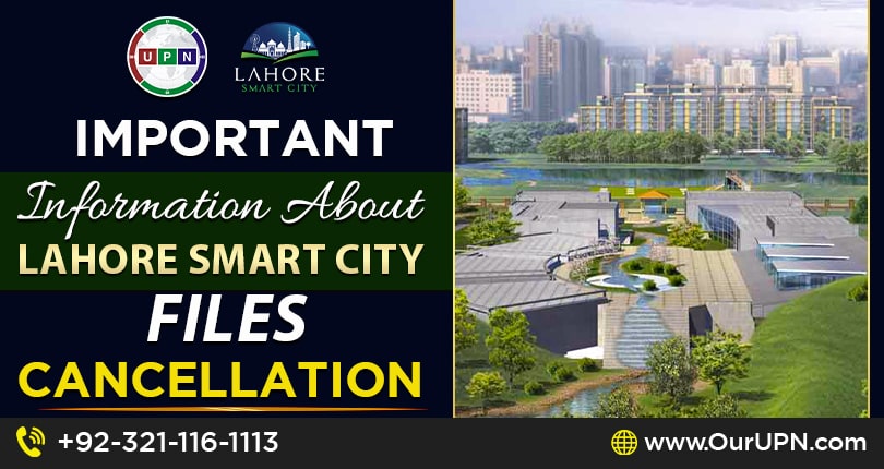 Important Information about Lahore Smart City Files Cancellation