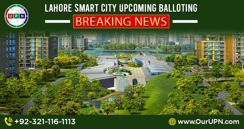 Lahore Smart City Upcoming Balloting – Breaking News