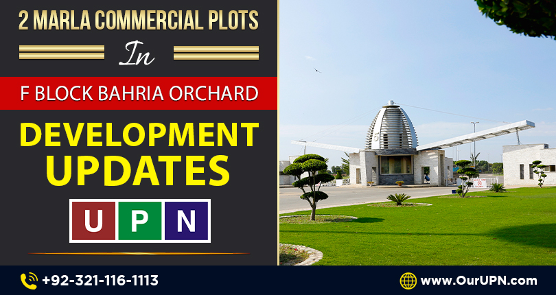 2 Marla Commercial Plots in F Block Bahria Orchard – Development Updates