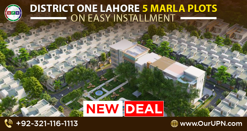 District One Lahore 5 Marla Plots on Easy Installment – New Deal