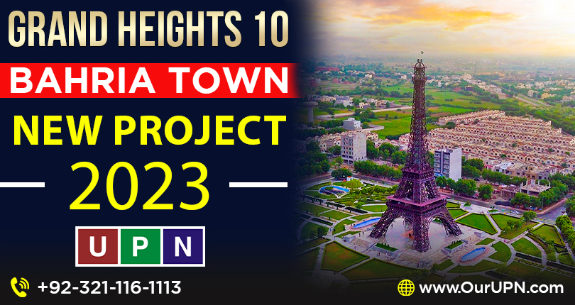 Grand Heights 10 Bahria Town – New Project 2023