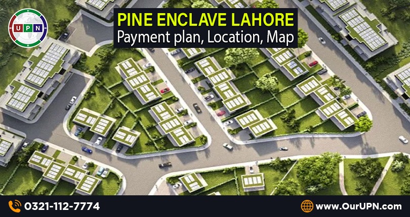 Pine Enclave Lahore | Payment Plan 2023 | Location Map